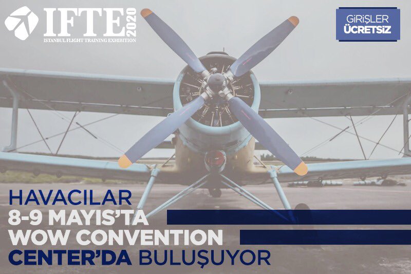 Havacılar 8-9 Mayıs tarihinde WOW Convention Center’da buluşuyor. #ifteistanbul #IFTE #wowconventioncenter