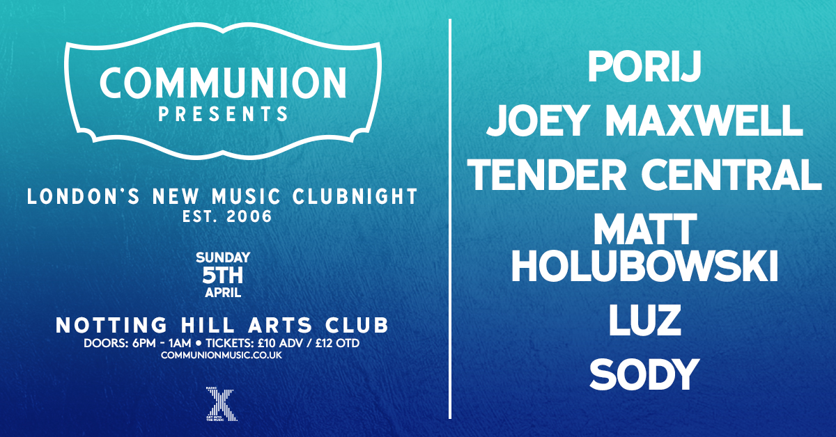Communion Music (@communionmusic) on Twitter photo ON SALE: Next month, our Communion Clubnight will be taking over <a href="/NHAClub/">NottingHillArtsClub</a> on the 5th April to bring you music from @porijporij, @joeymaxwell_, <a href="/TenderCentral/">India Bourne</a>, <a href="/mattholubowski/">Matt Holubowski</a>, @luz_corrigan, <a href="/sody/">sody</a>. Tickets available here: Tickets.lnk.to/Clubnight ON SALE: Next month, our Communion Clubnight will be taking over <a href="/NHAClub/">NottingHillArtsClub</a> on the 5th April to bring you music from @porijporij, @joeymaxwell_, <a href="/TenderCentral/">India Bourne</a>, <a href="/mattholubowski/">Matt Holubowski</a>, @luz_corrigan, <a href="/sody/">sody</a>. Tickets available here: Tickets.lnk.to/Clubnight