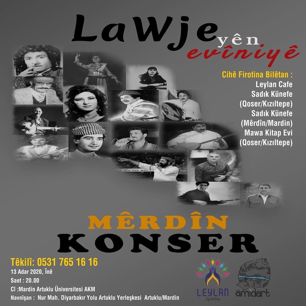 13 Mart Cuma Günü Mardin Artuklu Üniv. Akm salonunda <a href="/LawjeOfficial/">LaWje</a> sizlerle olacak,bu muhtesem konseri kaçırmayın...

Bilet satış noktaları 
Leylan Cafe 
Sadik künefe (Mardin ve kızıltepe)
Mawa kitap evi (kiziltepe)

Iletişim:05317651616

#Mardin #kiziltepe
#konser #amidart