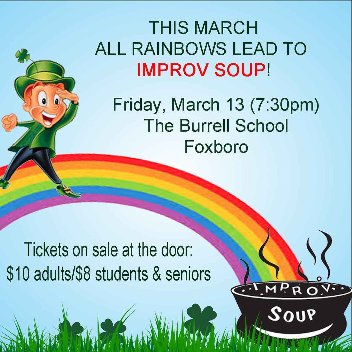 This March all rainbows lead to IMPROV SOUP! Come have a laugh with us on March 13 at the Burrell School in Foxboro. All tickets are sold at the door. $10 adults/$8 students &amp; seniors. 
#improvsoup #improv #uncotheatre #foxboroma #mansfieldma #eastonma #sharonma #nortonma #comedy