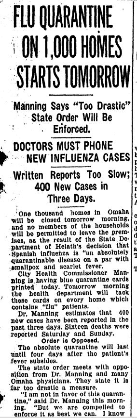 On Christmas Eve, the state board of health made influenza a mandatory quarantine disease, with fines ranging from $15 to $100 for violations. Across Omaha, about 1,000 homes were placarded as off limits to visitors. 16/