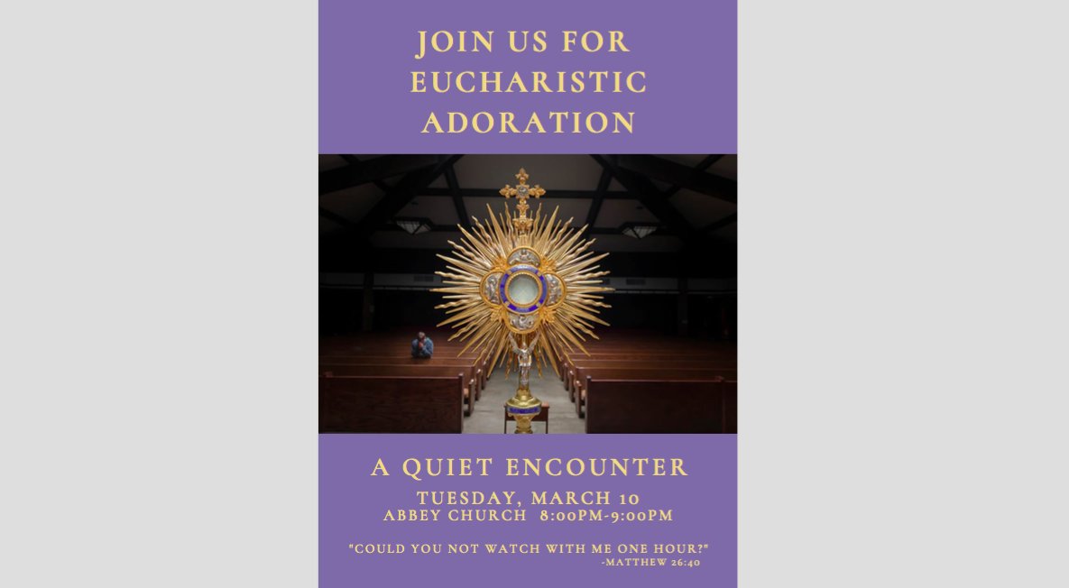 Join us tonight for Eucharistic Adoration in the Abbey Church!