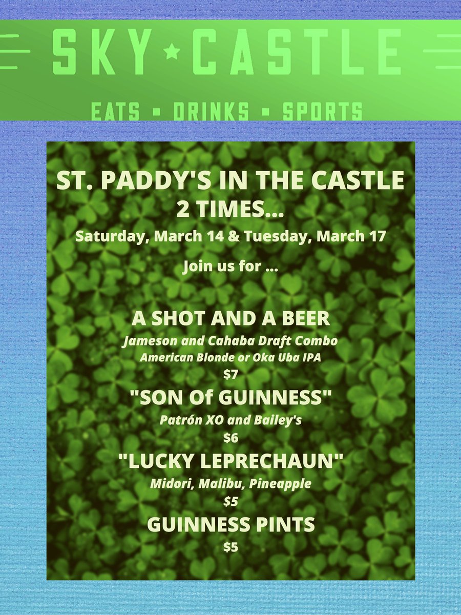 St. Paddy's day is twice as nice in The Castle.