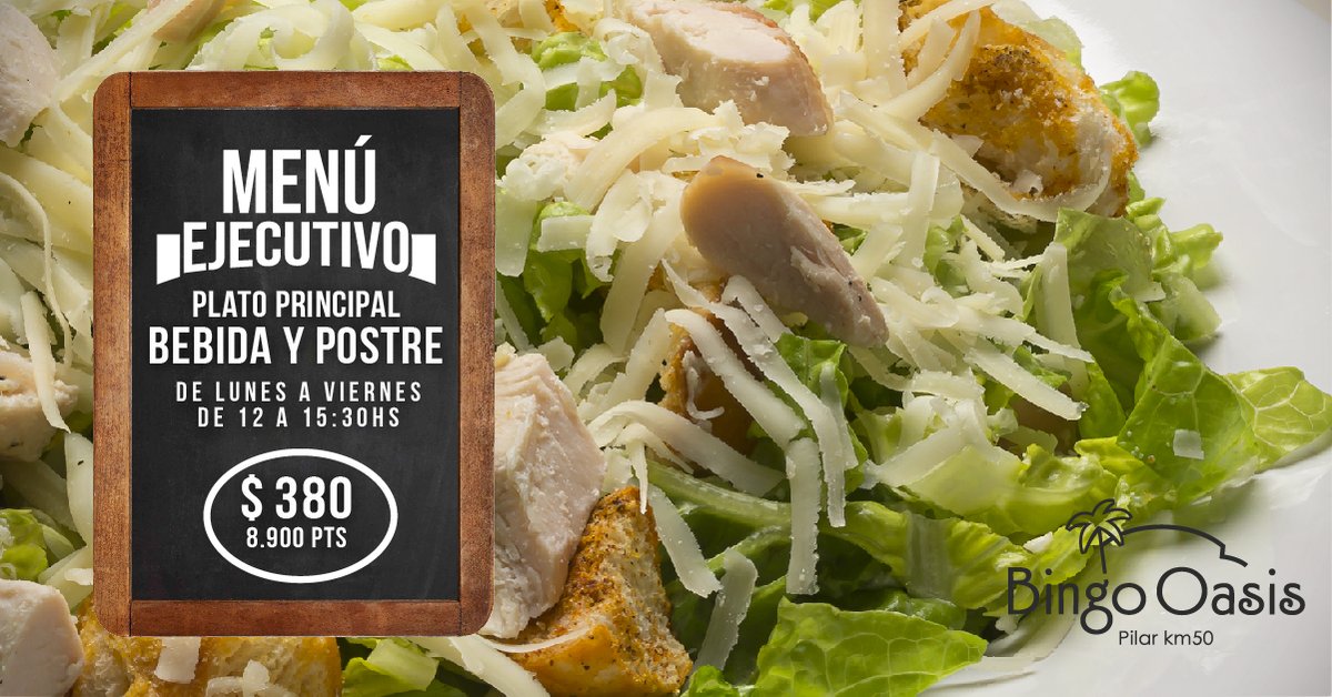 Menú ejecutivo, con más de 10 opciones a elección. En esta ocasión te presentamos ensalada caesar con pollo (hojas verdes, croutons, parmesano, salsa caesar y pollo) + bebida y postre.

Sólo en #BingoOasis