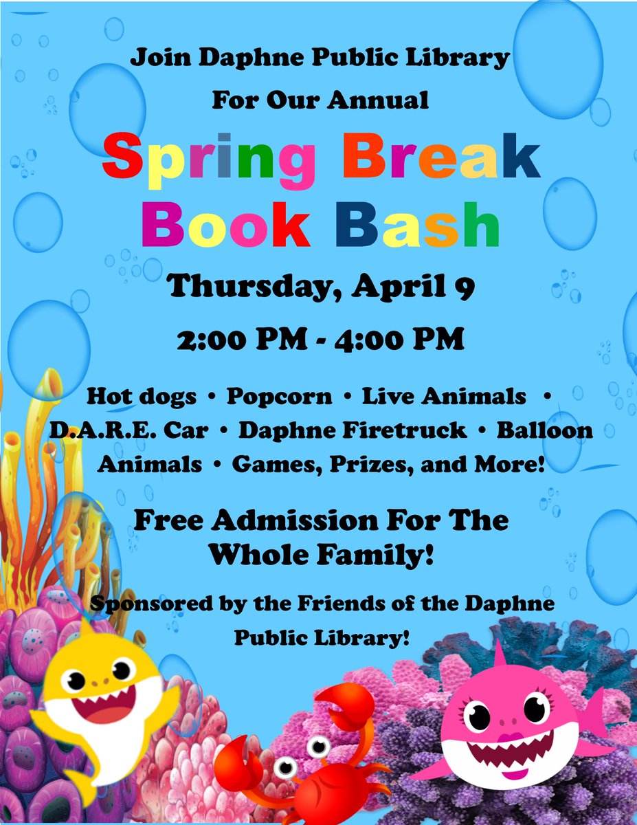 DaphneLibrary's tweet image. Splash into the Daphne Public Library for our Annual Spring Break Book Bash! Join us Thursday, April 9th from 2PM-4PM as we celebrate the SEA-son! There will be games, prizes, and a special guest performance! Free Family Fun for all ages!