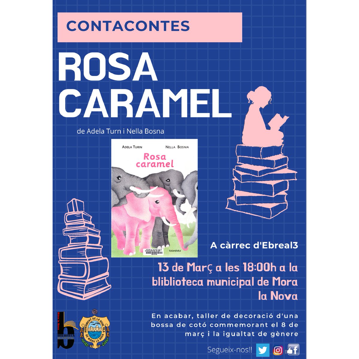 Contacontes "Rosa Caramel" (Adela Turn i Nella Bosna), divendres 13 de Març a les 18h, a la Biblioteca, dedicat especialment a la igualtat de gènere, a càrrec d´Ebreal3
En acabar, farem un taller d'una bossa de cotó commemorativa del Dia Internacional de la Dona Treballadora.