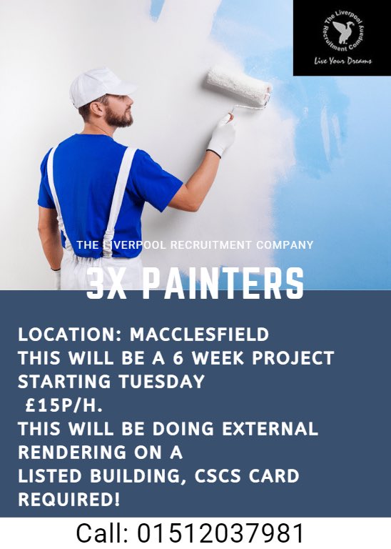 The Liverpool Recruitment Company are currently looking for 3 x Painters for ongoing works in Macclesfield. This is working on a commercial project. CSCS Card is REQUIRED !! This will be working on a new build project, paying £15p/h. call Melissa - 01512037981 / 07597669958