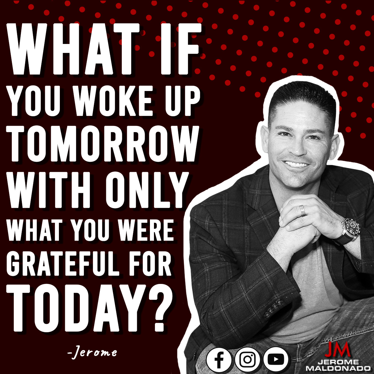 JeromeMaldonado's tweet photo. Imagine you woke up tomorrow with only things you were grateful for today. What would you still have? #quoteoftheday #motivation #compoundyoursuccess #realestate https://t.co/p3d5BTAaqv