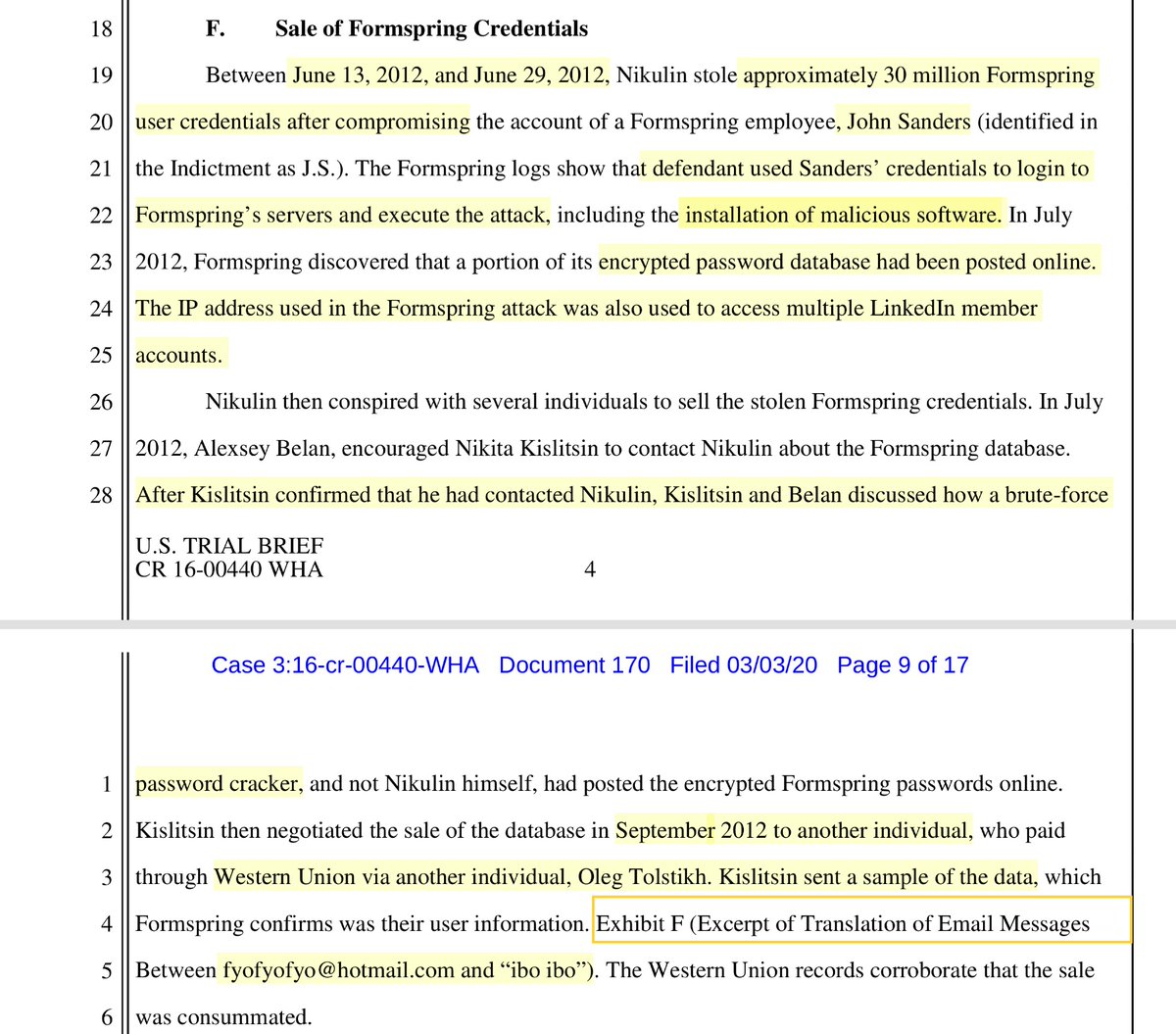 Exhibit F (interesting French to English translation)“...paid through Western Union via another individual, Oleg Tolstikh. Kislitsin sent a sample of the data.. FormSpring confirms was their user information”Pages 5 et seq super interesting = hack + $ https://drive.google.com/file/d/1VZgbM_EioRlSWQ8QwWwRmIHFJyzMByrp/view?usp=drivesdk