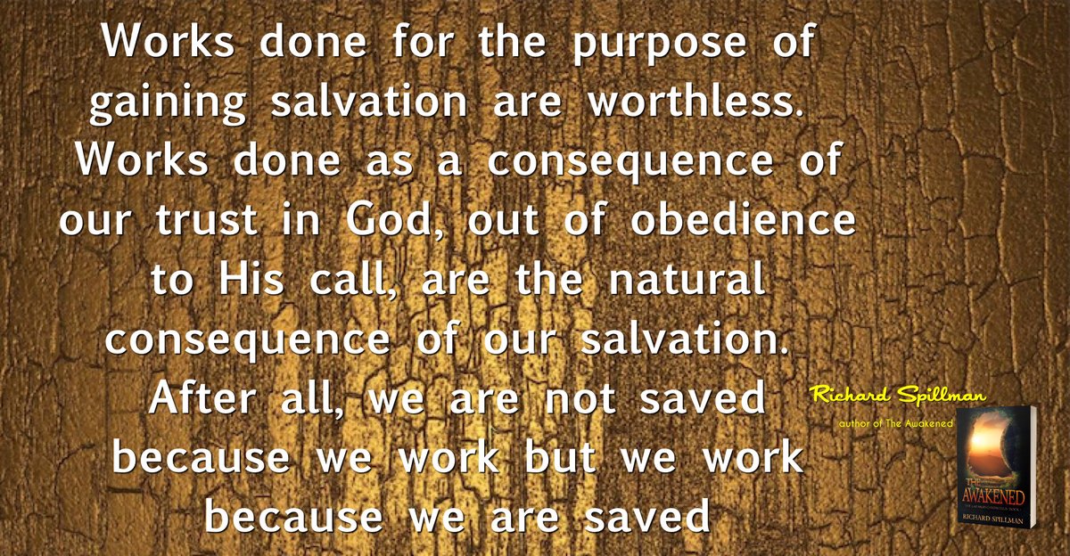 Works don’t save but no one gets saved unless someone works…