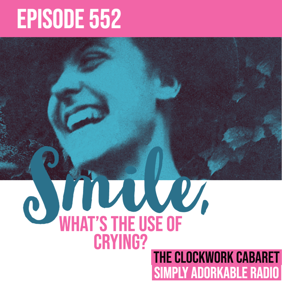 clockwrkcabaret's tweet photo. The Clockwork Cabaret: Smile, What's the Use of Crying? (Episode 552) - https://t.co/7XvP1ZkK0c
#music #comedy #podcast #ClockworkCabaret #Podbean #ThatDarlingDJDuo #SimplyAdorkable https://t.co/zFBw4OCFpG