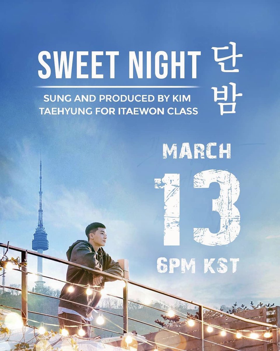 'Sweet Night', a music produced and sung by BTS' Kim Taehyung for '#ItaewonClass' original soundtrack. 💜 
#이태원클라쓰
