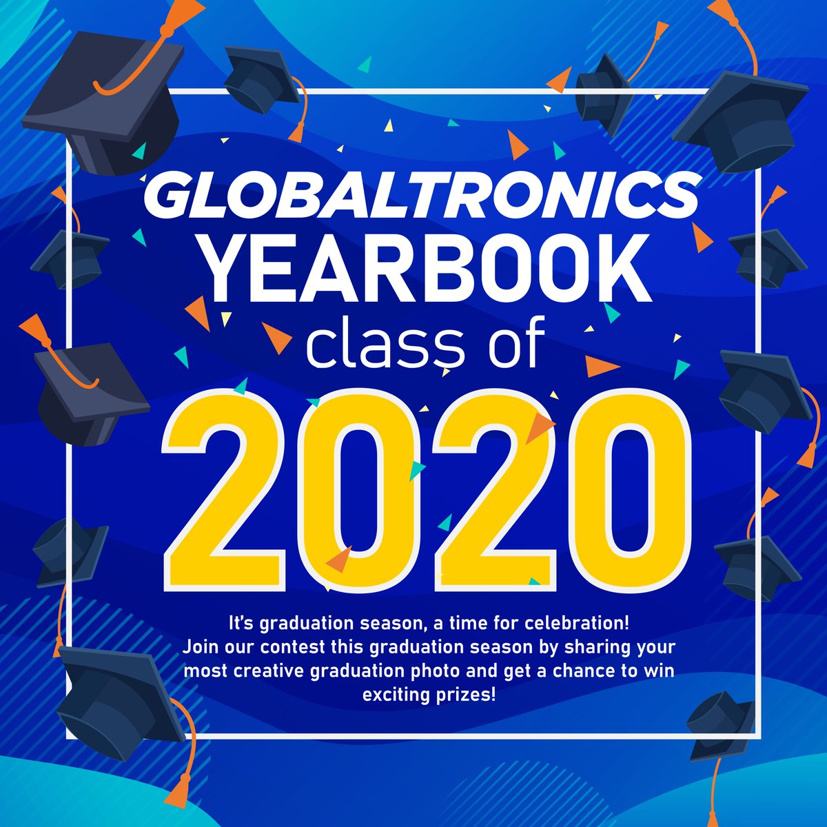 GlobaltronicsPH's tweet photo. Attention to all graduating class batch of 2020!
Be part of our yearbook as Globaltronics invites you to join our Globaltronics Yearbook Class of 2020 contest and get a chance to win exciting prizes from us!

Visit https://t.co/rznsF4LkG7 for mechanics! #GlobaltronicsPH https://t.co/BMbEWmvCoW