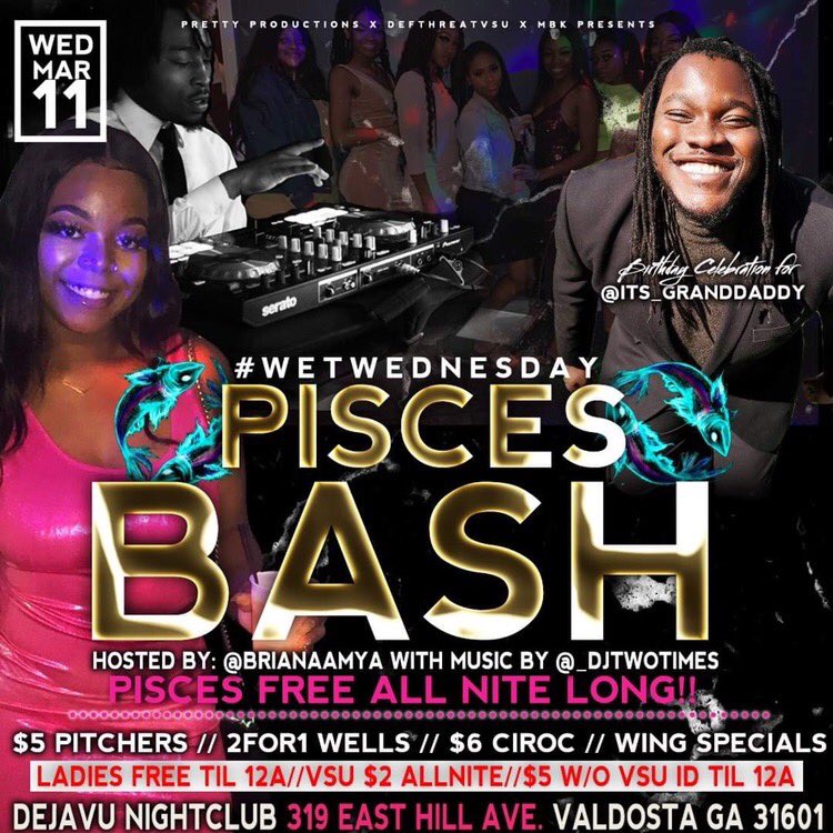 DeaunnaTillman's tweet photo. TMRW NIGHT the BIGGEST PISCES BASH โ๏ธโผ๏ธ
LADIES FREE TILL 12
VSU $2 ALL NITE โ
DRINK SPECIALS GOING CRAZY ๐
#PiscesBash
Hosted by : @PrettyProd @DEFT_TH @MBK_PROMO https://t.co/Vm03uS8pW1