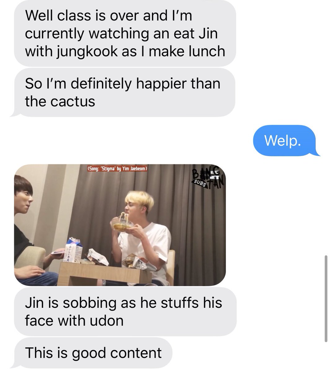 John watched an eat Jin ep while making lunch and finished pt 3 of the classroom run bts episodes. Wow John’s really is in this bangtan shit for life. Also he’s team mint chocolate. (The cactus is a reply to one of my plants at work, which is doing JUST fine...probs.)