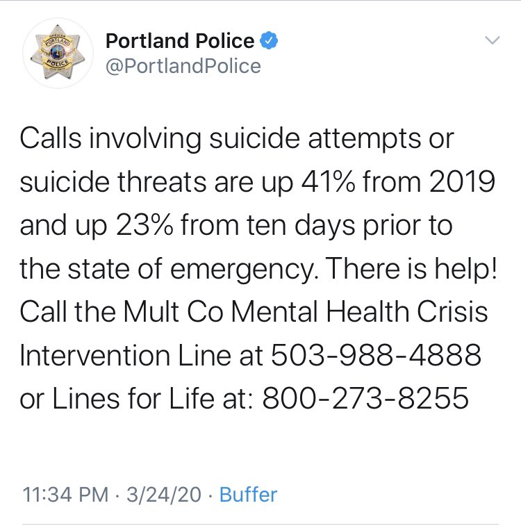 10/   @PortlandPolice reports that calls to the suicide hotline is up 23% in the ten days since the state of emergency. Folks, this is before sharper lockdowns were in force and this is before millions are without jobs (for a while).cc  @GovMurphy