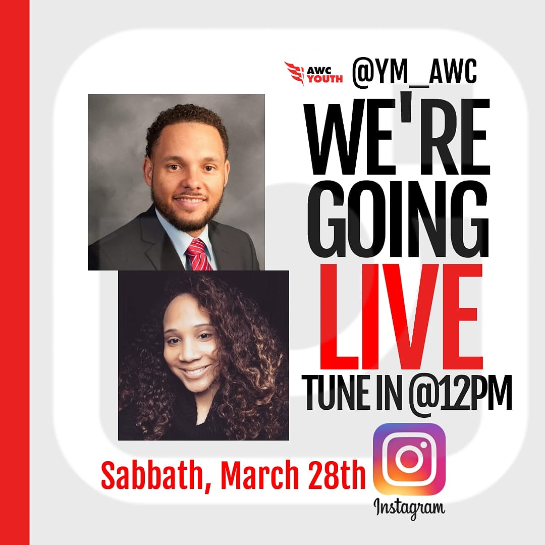 Join us Instagram live again this Sabbath, March 28th for our Virtual Youth Church!  It will be spiritual, fun and interactive!  Spread the word to all your young people!  #AWCYouth