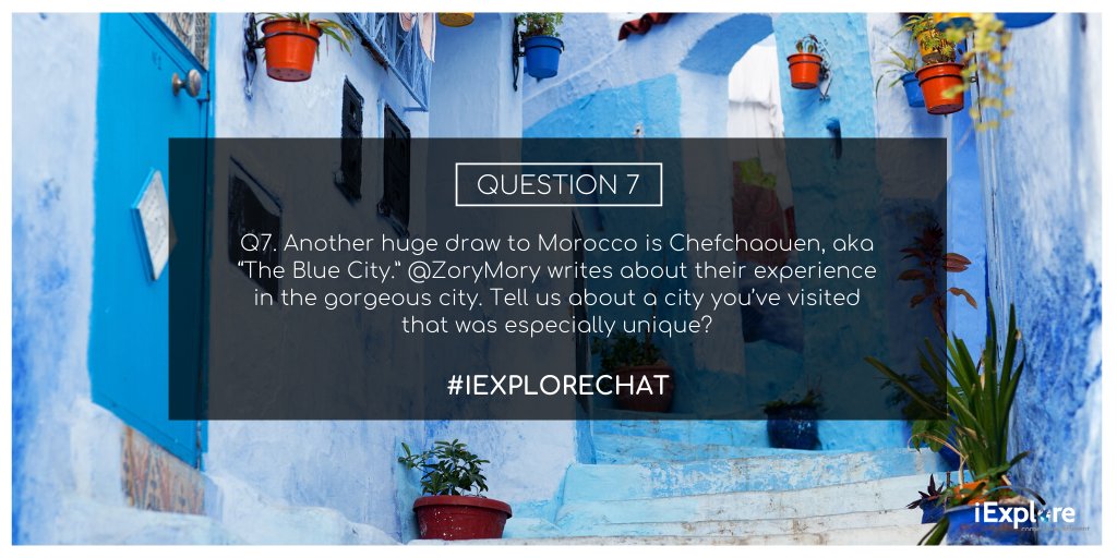 Q7.  Another huge draw to <a href="/Visit_Morocco_/">Visit Morocco</a> is Chefchaouen, aka “The Blue City.” <a href="/ZoryMory/">zory mory</a> writes about their experience in the gorgeous city buff.ly/38IZBtc. Tell us about a city you’ve visited that was especially unique? #iExploreChat