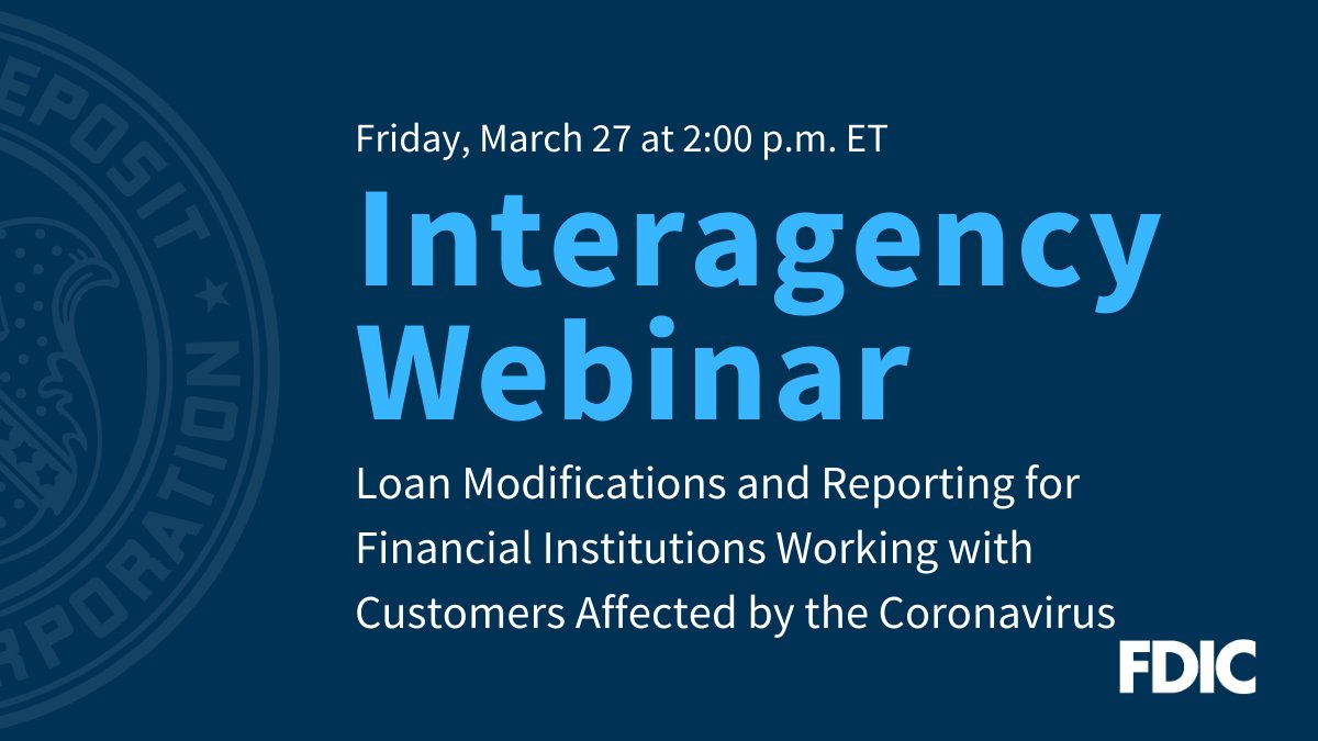 FDICgov's tweet photo. Attention Bankers: Federal &amp; state regulators will host an interagency webinar to discuss the Interagency Statement on Loan Modifications &amp; Reporting for Financial Institutions Working w/ Customers Affected by the Coronavirus. Friday, March 27 2:00 pm ET https://t.co/cyB1oQn3mq https://t.co/fjKmOCMXb2