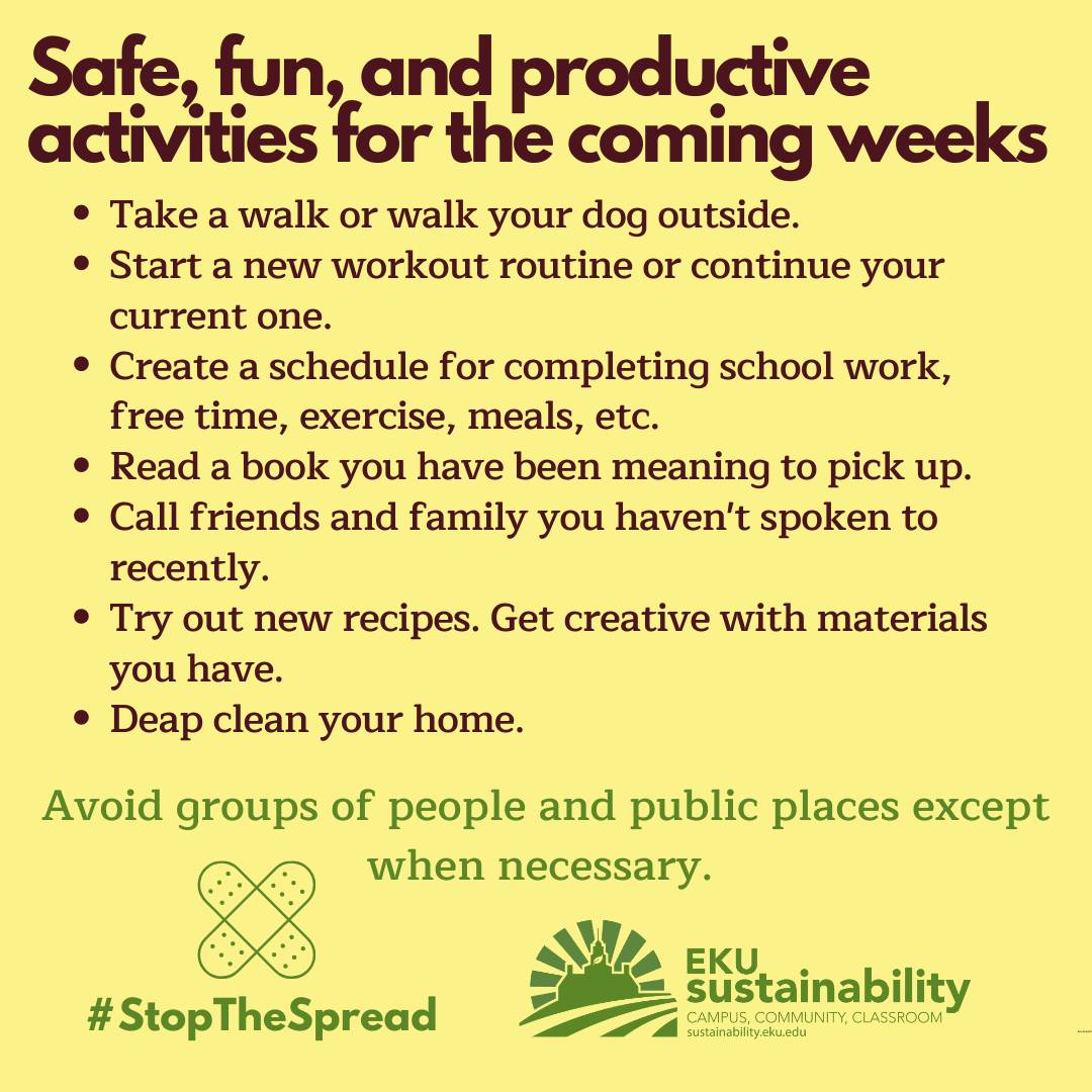 It is a difficult and uncertain time for everyone but it is important to keep a routine and make health and safety a priority. #eku #sustainability #stopthespread