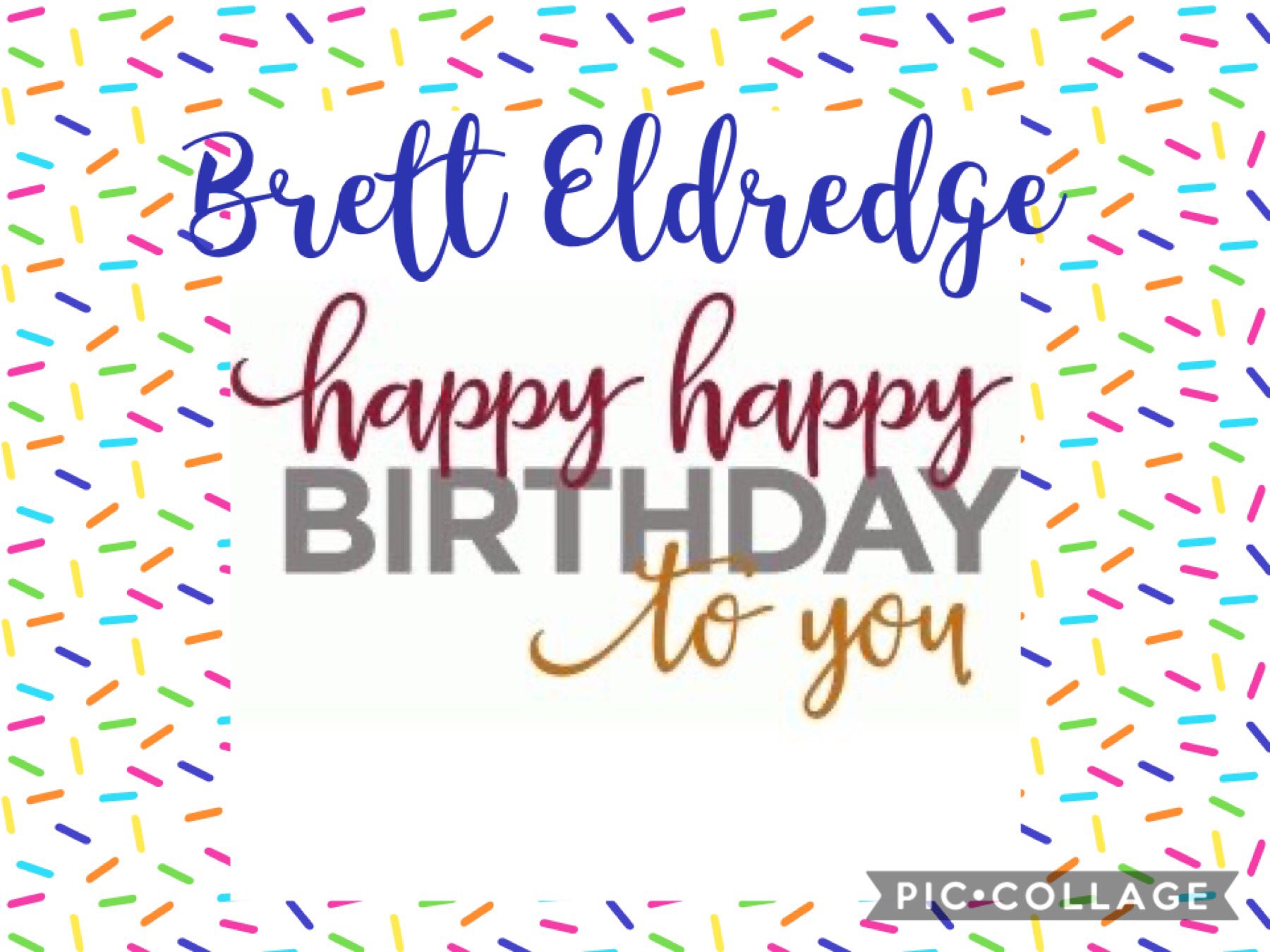 Happy birthday   Brett Eldredge.  