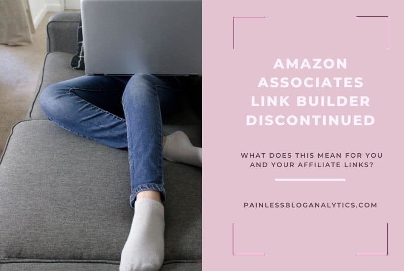 If you use the Amazon Associates Link Builder plugin for your Amazon affiliate links, you need to read this. painlessbloganalytics.com/amazon-associa…