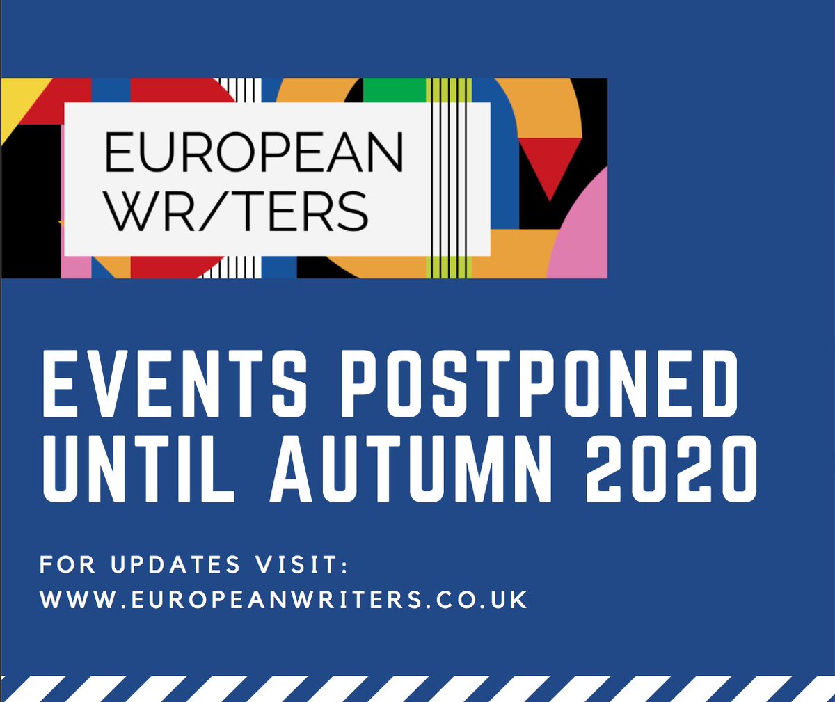EuWriters's tweet photo. We regret to inform you that all of our events planned for May and June 2020 will now be postponed until the Autumn. For updates please visit our website here: https://t.co/z4PWlzStIg https://t.co/rQLNXap4ZR