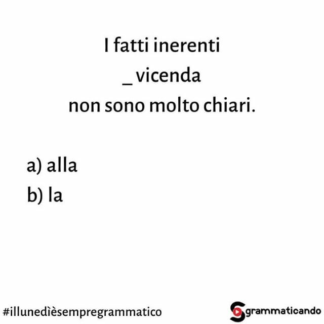 fioresgramma's tweet photo. Qual è l'opzione corretta?
Scrivila nei commenti!
⠀
Metti alla prova il tuo italiano con questo nuovo esercizio della rubrica #illunedìèsempregrammatico!
Non si vince niente, non si perde niente. Anzi, si vince sempre perché anche sbagliare ti permette di "vincere" una nuova… https://t.co/sT6NWfA1C2