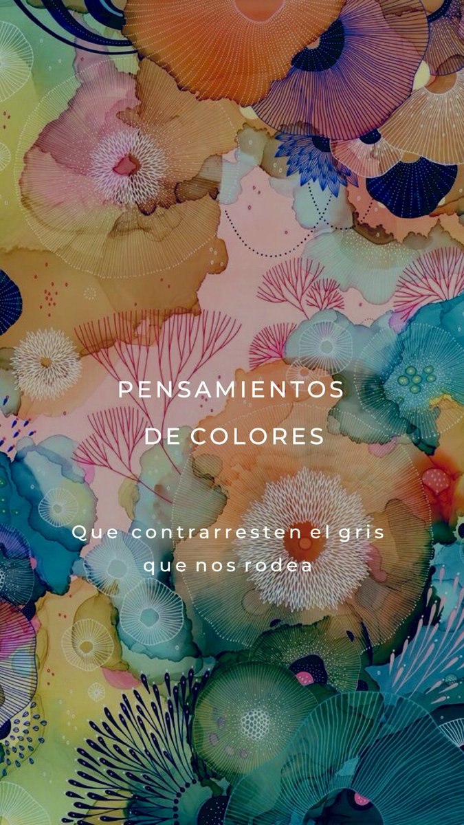 SisterBirkin's tweet photo. Pensamientos de colores para contrarrestar el gris que nos rodea ... cuál sería el tuyo ?
#MeQuedoEnCasa https://t.co/JFb05vPN2O