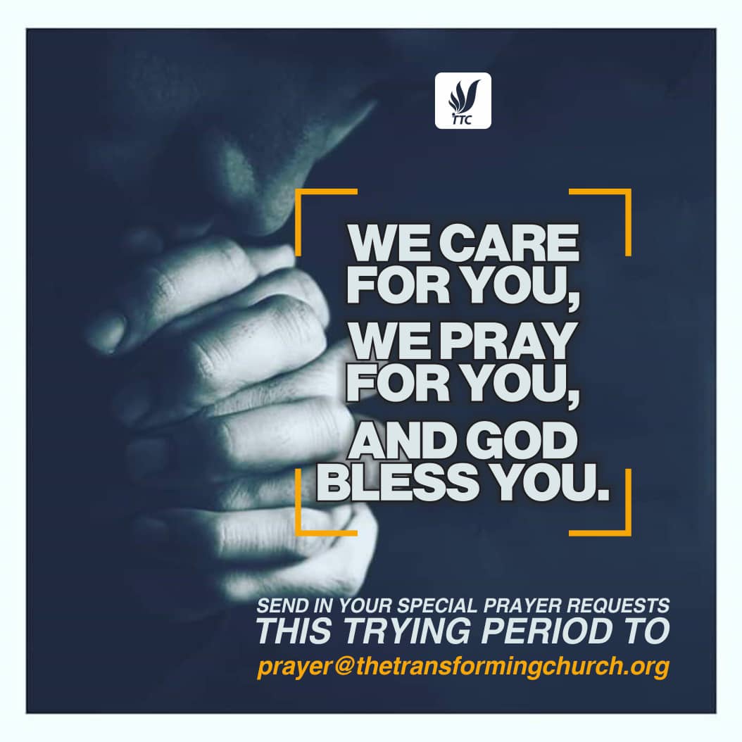TransformersNG's tweet photo. We Care for You and are praying for you. 
Send in your special prayer requests this trying period to 09052313070, 09062831437 or  prayer@thetransformingchurch.org 
God bless you.

Sam Oye.
#FaithAboveFear
#GodRulesOverAll
#TTC https://t.co/Lfgv9KCEvi