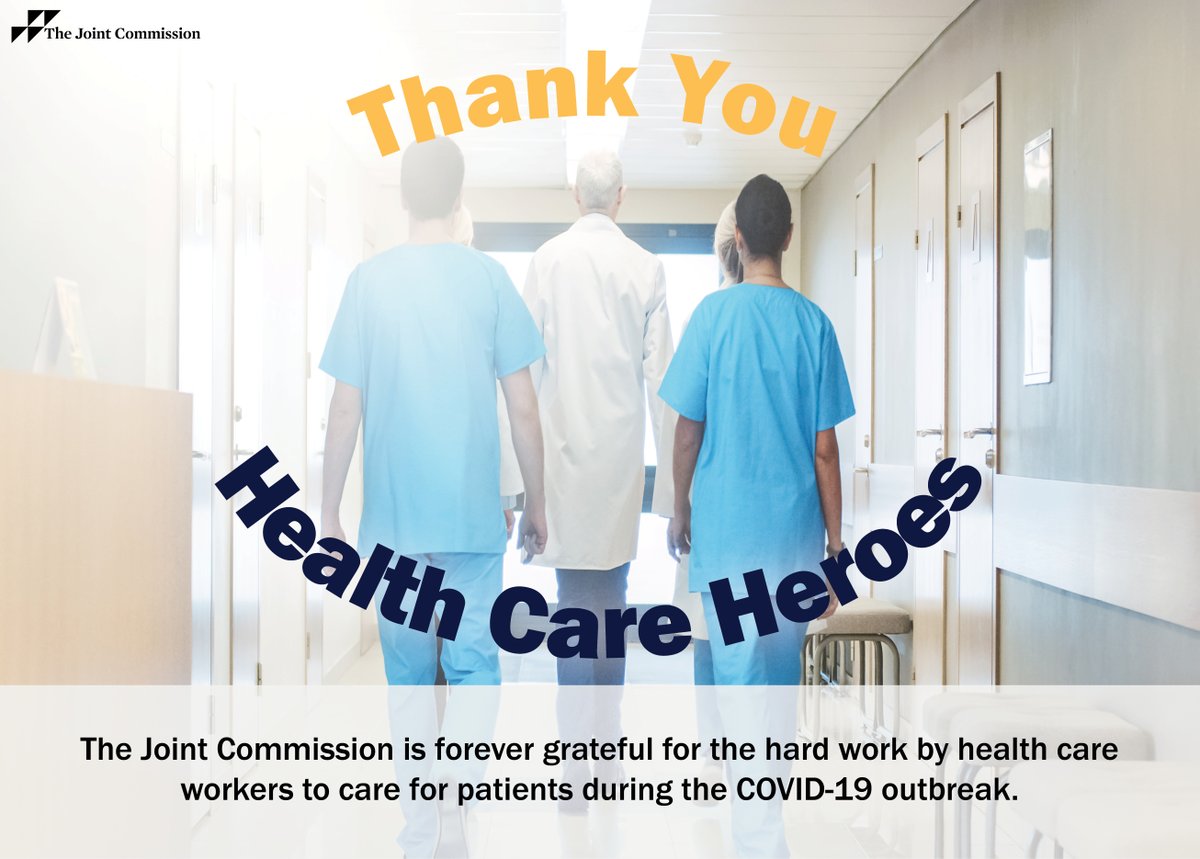 The Joint Commission sincerely thanks our health care heroes at this time.