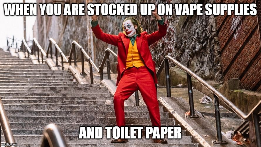 Making the most out of your quarantine... #vaporauthority #vaping #vape # meme #memes #vapememe #vapememes #vapingmeme #vapingmemes #joker #funny