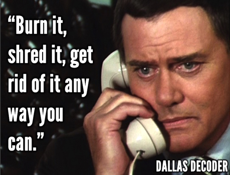 DallasDecoder's tweet image. Oh, and one more thing: Never, ever leave a paper trail. #WhoShotJR #DallasChat