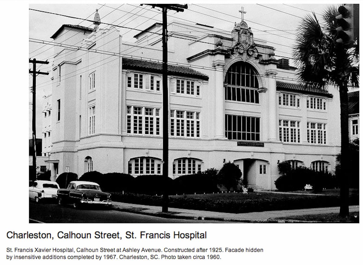 St. Francis Hospital, Charleston, born in the 1920s, "façade hidden by insensitive additions" in the 1960s. (True, that. I won't show you.)9/n