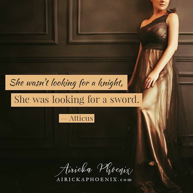 AirickaPhoenix's tweet image. She wasn't looking for a knight, she was looking for a sword. — Atticus ift.tt/3dinSd0