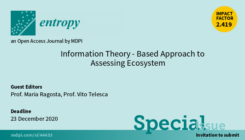 Entropy_MDPI's tweet photo. New Special Issue "#InformationTheory-Based Approach to Assessing Ecosystem", edited by Prof. Maria Ragosta and Prof. Vito Telesca , is open for submission! https://t.co/9x8Iexr7ej
#informationquantity
#redundancy
#maximumentropy
#ecosystemchanges
#pollution https://t.co/sSjndQDvNK