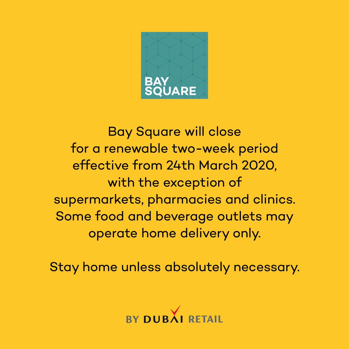 BaySquareDubai's tweet photo. Bay Square will close for a renewable two-week period effective from 24th March 2020, with exception of supermarkets, pharmacies and clinics. Some food and beverage outlets may operate home delivery only. 

Stay home unless absolute necessary https://t.co/nigNIS4hNq