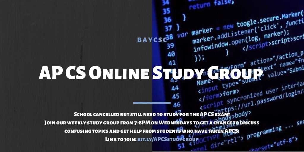 Calling all students planning to take the AP Computer Science exam! BAYCSC is hosting an online study group-recurring every Wednesday from 7-8pm. Come prepared with questions. These sessions will be hosted here: bit.ly/APCSstudygroup