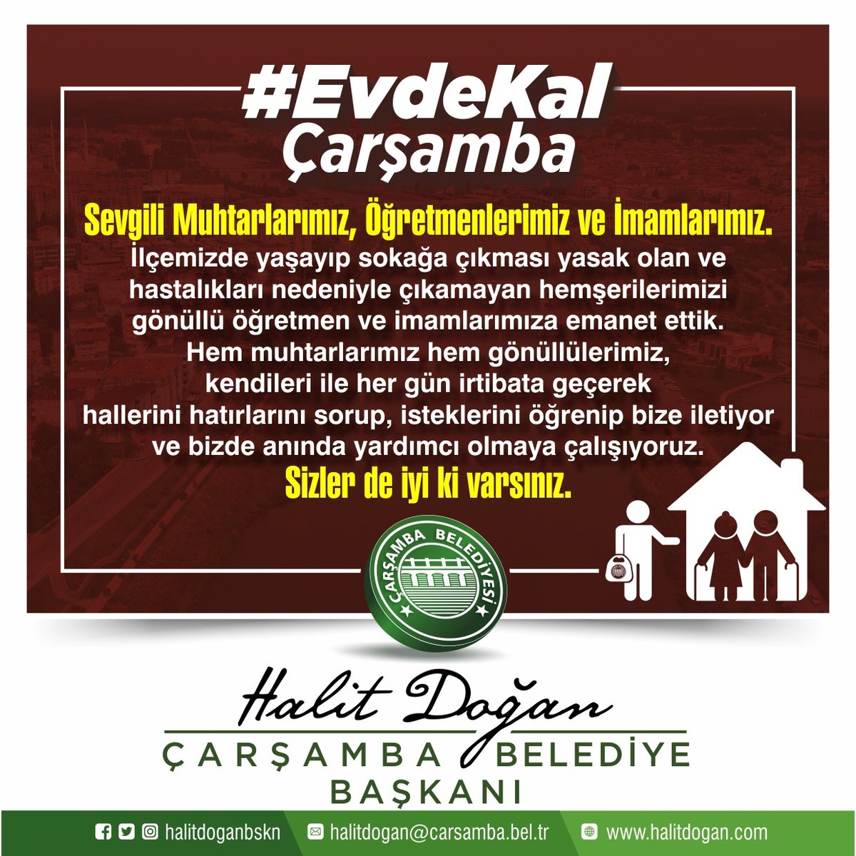 SEVGİLİ MUHTARLARIMIZ, ÖĞRETMENLERİMİZ VE İMAMLARIMIZ. 
SİZLER DE İYİ Kİ VARSINIZ.
#EvdeKalÇarşamba
#EvdeKalSamsun
#EvdeKalTürkiyem