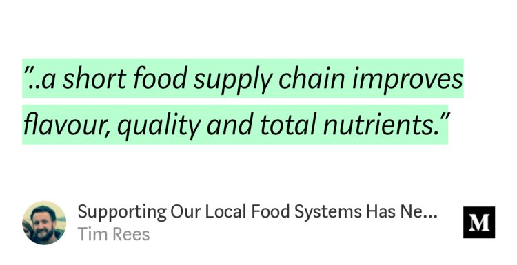 “Supporting Our Local Food Systems Has Never Been More Important” by <a href="/NutritionalThe3/">Tim Rees</a>
link.medium.com/laim0RmQ64