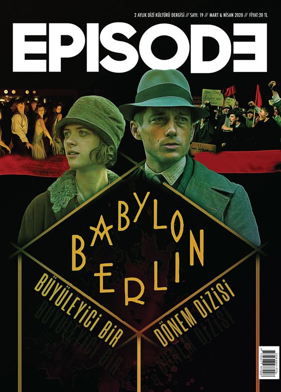 “Episode”da ise Volker Kutscher imzalı polisiye roman serisinden uyarlanan “Babylon Berlin”i kapağımıza taşıdık.Almanya’nın Nazilerin iktidara gelmeden önceki dönemine odaklanan diziyle ilgili detaylı yazılarımızı, yazar ve oyuncularla yapılan röportajları okuyabilirsiniz.