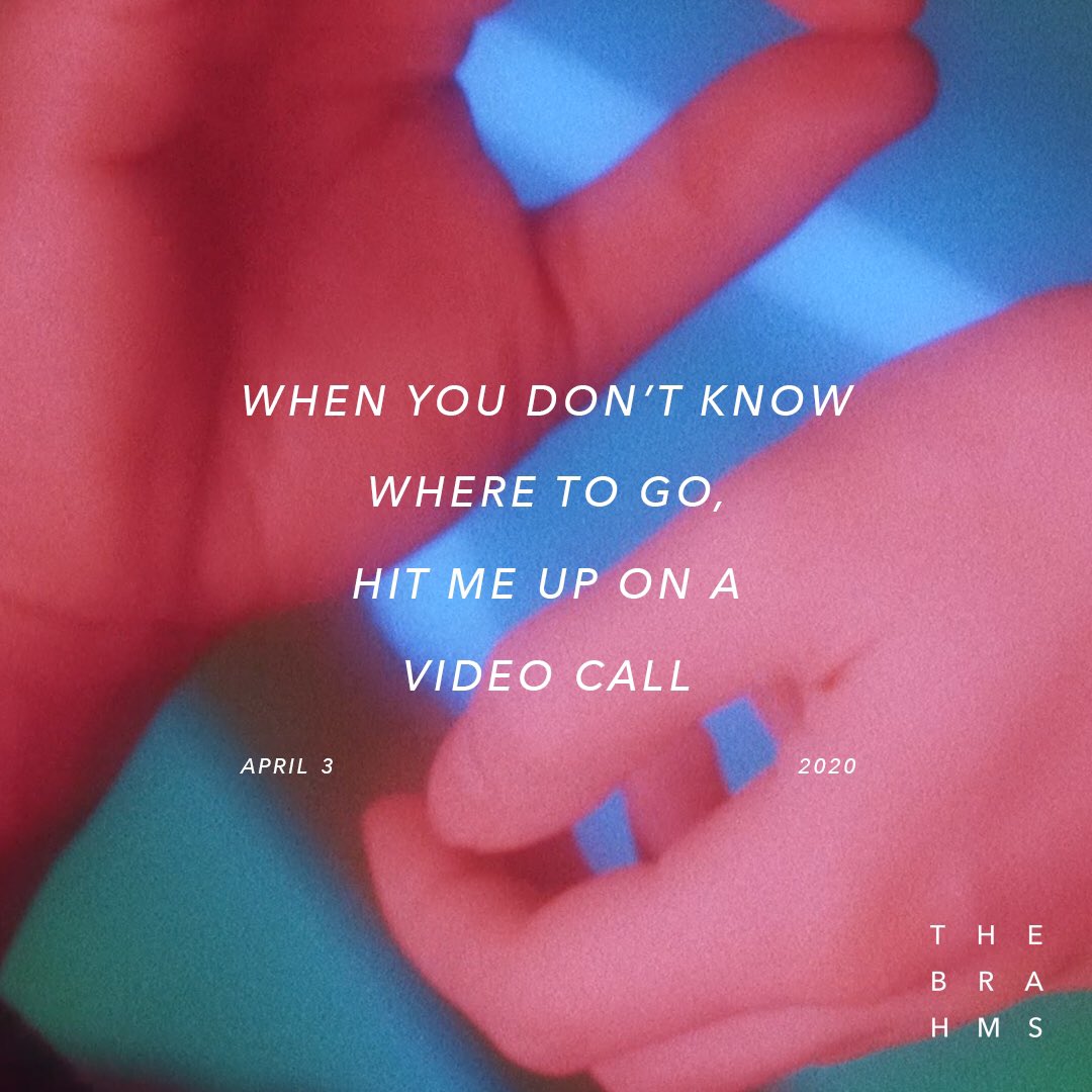 Please look after eachother. Loneliness is an unseen hurt and is even more present during these trying times. Love, The Brahms