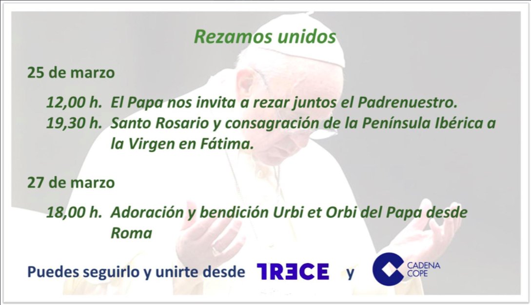 🙏💪Cites importants:
- 25 març a les 12h tots els cristians preguem el "Pare nostre" i a les 19h preguem el Sant Rosari i demanem la consagració de tota la Península Ibèrica a la Mare de Déu de Fàtima
- 27 de març a les 18h adoració i benedicció Urbi et Orbi del Papa
