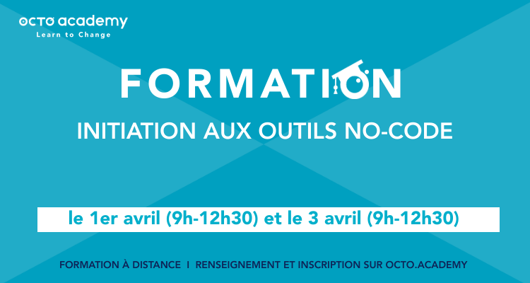 Découvrez les bons cas d’usages des outils #nocode en vous initiant à ces solutions grâce au module à distance <a href="/octoacademy/">OCTO Academy 🎓</a> en partenariat avec <a href="/_Contournement/">_Contournement</a>. 
Dates : 1/04 (9h30-12h30) et 3/04 (9h30-12h30). Plus d’infos : bit.ly/2WybX50