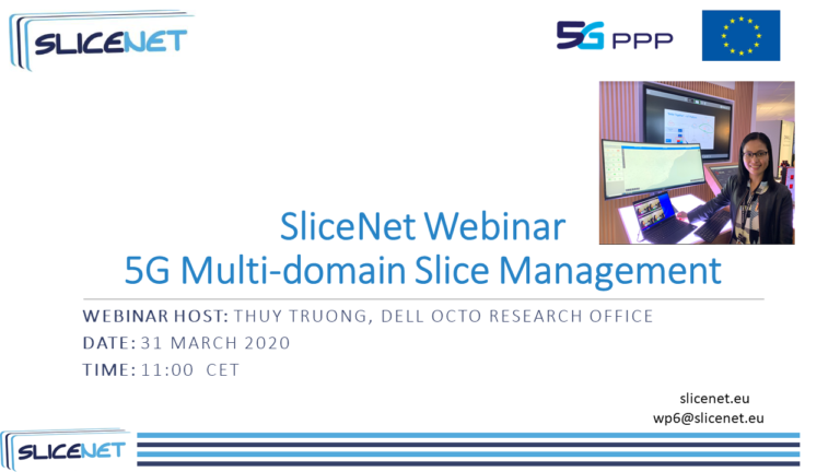 SliceNet_5G's tweet photo. 5G Network Slicing Webinar Series - Join the 3rd webinar on Tuesday, 31st March, 11am CET.
Topic: 5G Multi–Domain Slice Management, presented by Dr. Thuy Truong from Dell EMC.
https://t.co/OX3Is16HHr
#5G #networkslicing #FCAPS #ICT #H2020 @5GPPP https://t.co/BdBGC6vTxa