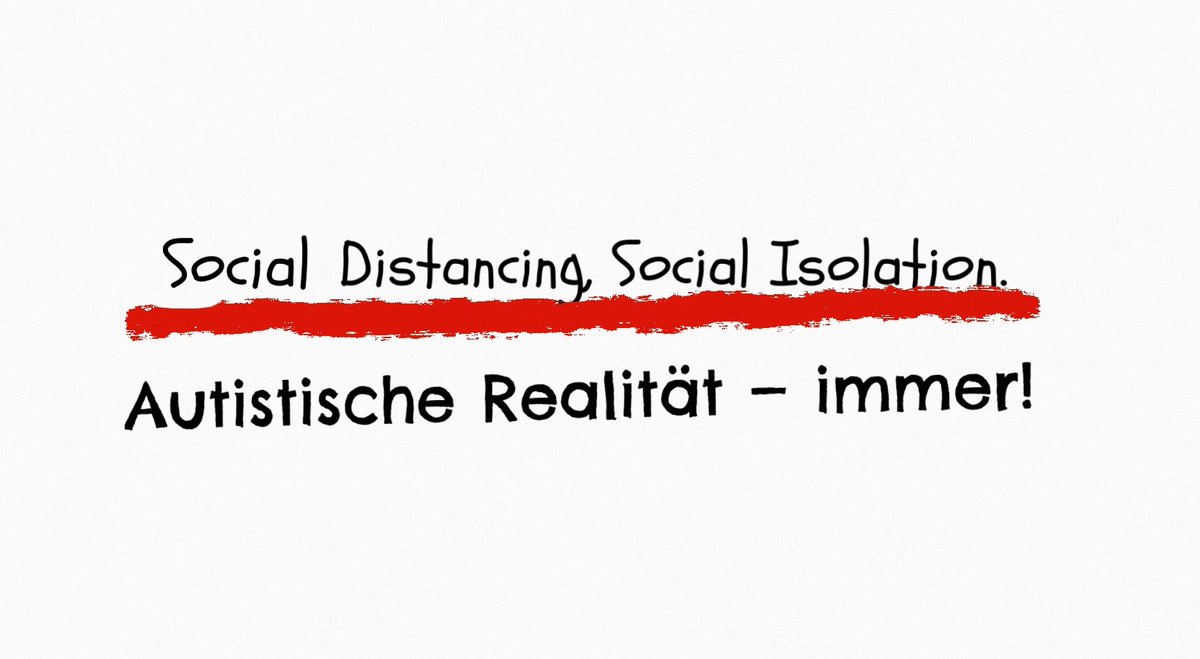 #Autismus #Asperger #sozialeDistanz #sozialeIsolation #Realität