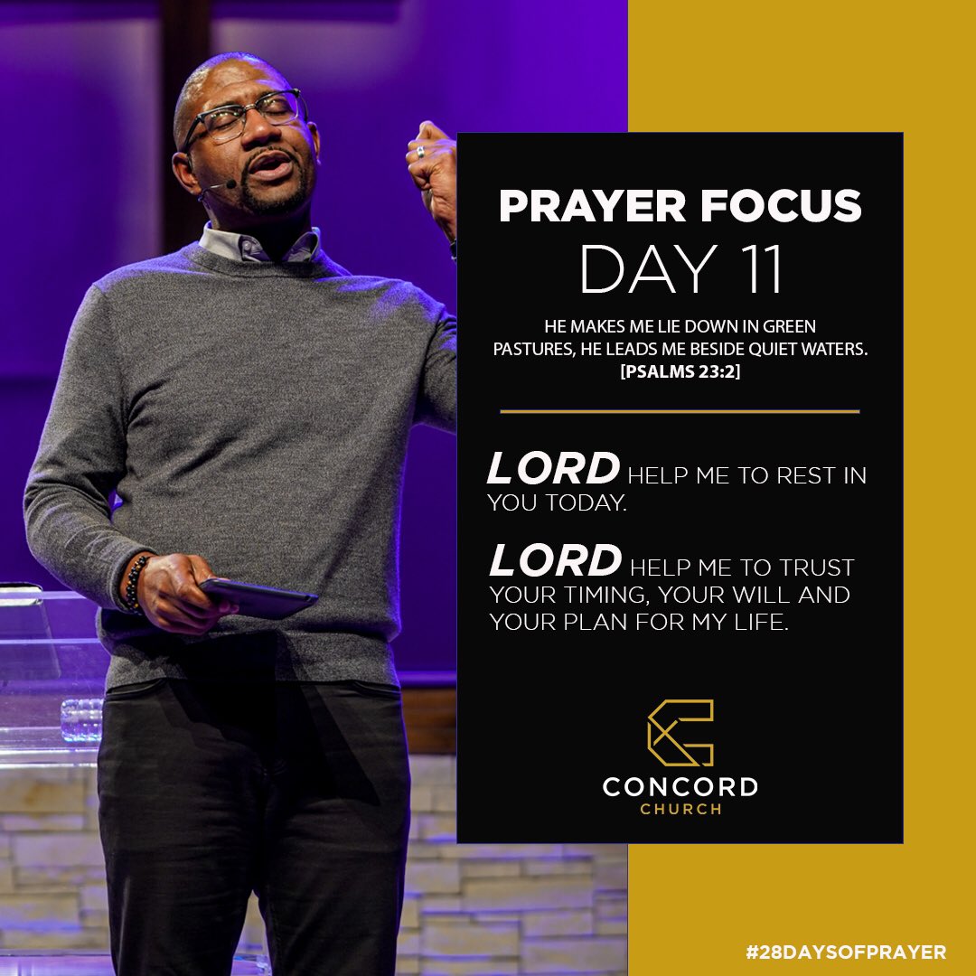 ConcordDallas's tweet photo. Day 1️⃣1️⃣ | Psalms 23:2
- LORD help me to rest in you.
- LORD help me to trust your timing, your will and your plan for my life.
#28DaysOfPrayer https://t.co/SSZujZy7w3