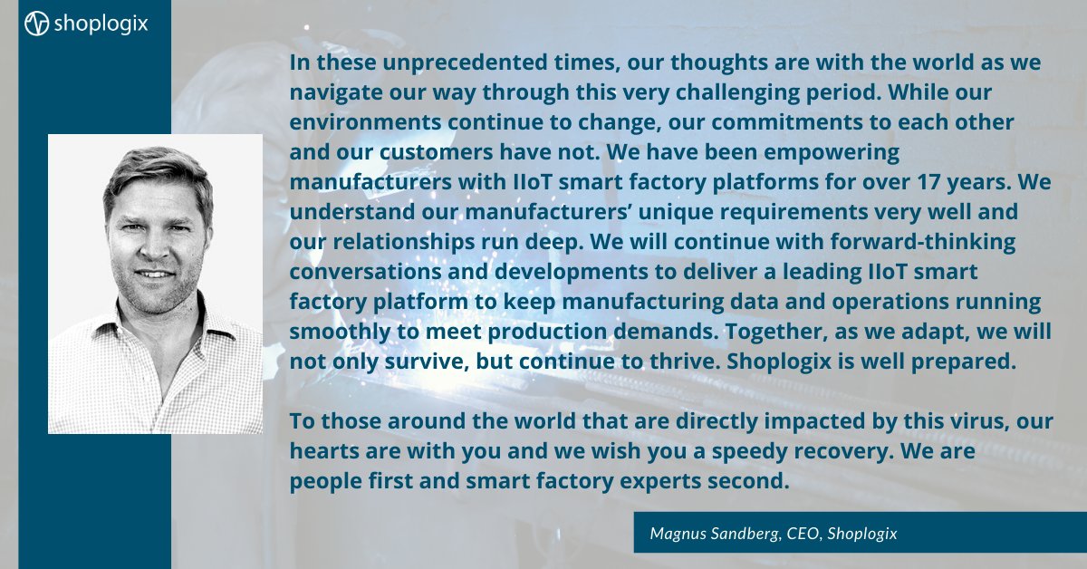 shoplogix's tweet photo. As we continue to see a heightened level of concern related to the spread of #COVID19, we are all challenged to find new ways of working, of being, and safeguarding each other. To our valued customers, friends, and partners, we are on this journey with you. https://t.co/2A8ACo4ehV