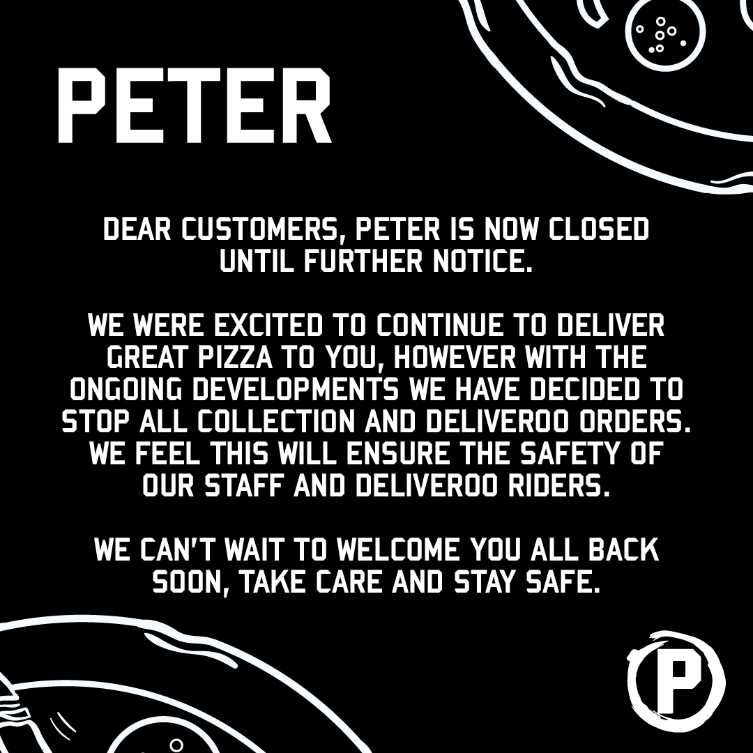 ⚠️ SORRY TO BRING YOU ANOTHER ANNOUNCEMENT ⚠️
​As of now, both PETER Leicester and Loughborough pizzerias are closed until further notice - for dine in, delivery and collection.
​We promise we'll be back as soon as it's safe to do so.
​We miss you already x 🍕