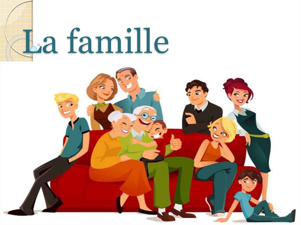 тема семья на французском языке. La famille de. французский la famille. моя семья на французском языке. La famille презентация.